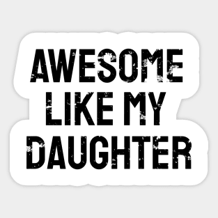 Awesome like my daughter Sticker